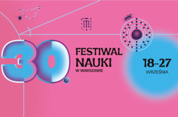 30. Festiwal Nauki w Warszawie