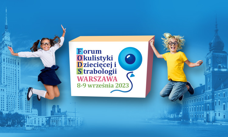 Zaproszenie do udziału w Forum Okulistyki Dziecięcej i Strabologii