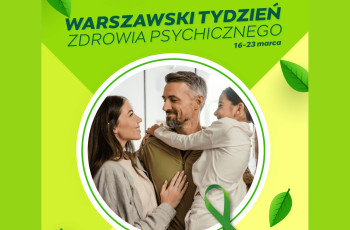Warszawski Tydzień Zdrowia Psychicznego w Wawrze (16-23 marca)