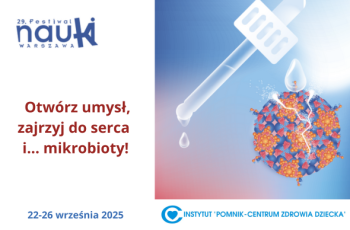 IPCZD oferuje warsztaty oraz lekcje dla szkół w ramach 29. Festiwalu Nauki